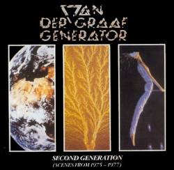 Van Der Graaf Generator : Second Generation (Scenes from 1975-1977)